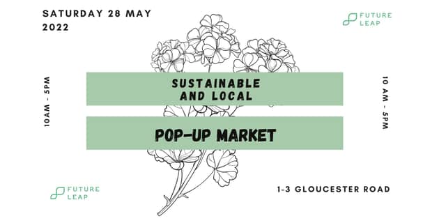 Sustainable Pop-Up Market from Future Leap is a great way to go and support your local community while also thinking green