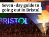 Seven-day guide to going out in Bristol